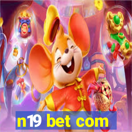 n19 bet com